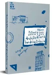 Architektura dwudziestolecia - Helena Postawka-Lech