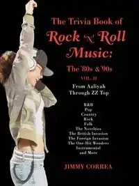 The Trivia Book of Rock 'N' Roll Music - Jimmy Correa