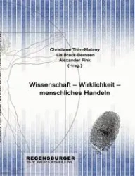 Wissenschaft - Wirklichkeit - menschliches Handeln - Thim-Mabrey Christiane
