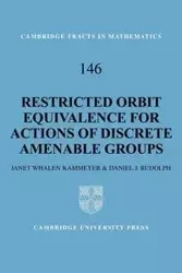 Restricted Orbit Equivalence for Actions of Discrete Amenable Groups - Janet Kammeyer