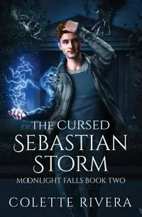 The Cursed Sebastian Storm - Colette Rivera
