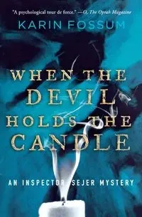 When the Devil Holds the Candle - Karin Fossum