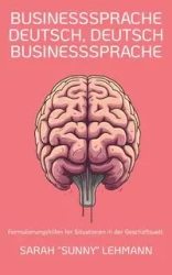 Businesssprache Deutsch, Deutsch Businesssprache - Sarah Lehmann "Sunny"