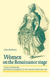 Women on the Renaissance stage - Clare McManus
