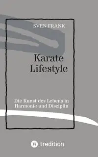 Karate Lifestyle - Frank Sven