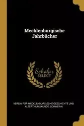 Mecklenburgische Jahrbücher - Verein Für Mecklenburgische Geschichte