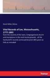 Vital Records of Lee, Massachusetts, 1777-1801 - Wilcox Dorvil Miller