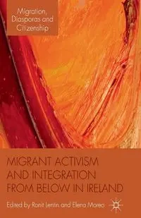 Migrant Activism and Integration from Below in Ireland - Lentin Ronit