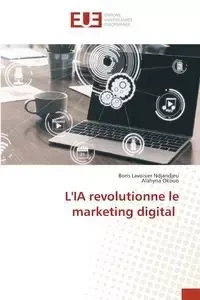L'IA revolutionne le marketing digital - Boris Ndjandjeu Lavoisier