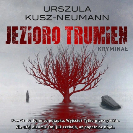 audiobook Jezioro trumien - Urszula Kusz-Neumann