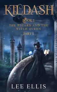 The Wizard and  the Witch Queen - Ellis Lee