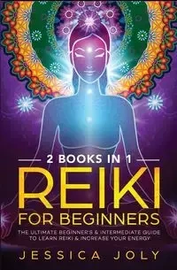 Reiki for Beginners - Jessica Joly