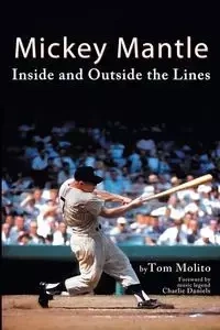 Mickey Mantle - Tom Molito