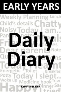 Early Years Daily Diary - Kay Fisher Eyp