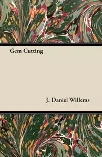 Gem Cutting - Daniel Willems J.