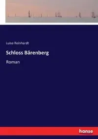 Schloss Bärenberg - Luise Reinhardt