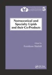 Nutraceutical and Specialty Lipids and their Co-Products - Shahidi Fereidoon