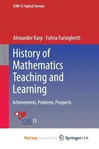 History of Mathematics Teaching and Learning - Alexander Karp
