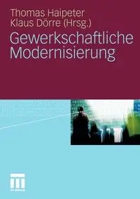 Gewerkschaftliche Modernisierung - Haipeter Thomas