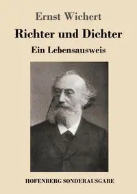 Richter und Dichter - Wichert Ernst