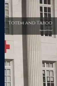 Totem and Taboo - Freud Sigmund