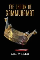 The Crown of Sammuramat - Mel Weiser