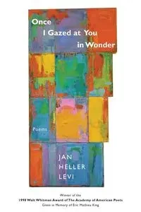 Once I Gazed at You in Wonder - Levi Jan Heller