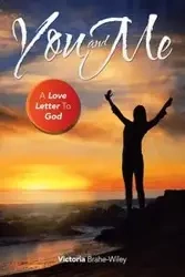 You and Me - Victoria Brahe-Wiley
