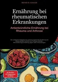 Ernährung bei rheumatischen Erkrankungen - Saage - Deutschland Bendis A. I.