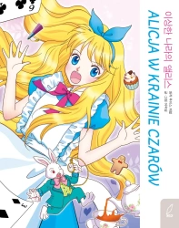 Klasyka w manhwie. Alicja w krainie czarów - Yi-Jeong Noh