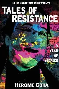 Tales of Resistance - Cota Hiromi