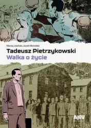 Tadeusz Pietrzykowski - walka o życie - Maciej Jasiński, Jacek Michalski