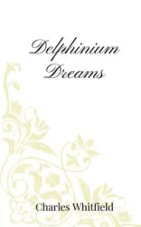 Delphinium Dreams - Charles Whitfield
