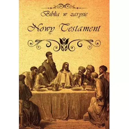 Biblia w zarysie. Nowy Testament - praca zbiorowa