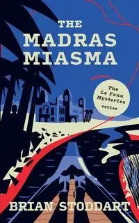 The Madras Miasma - Brian Stoddart