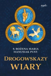 Drogowskazy wiary - Bożena Maria Hanusiak