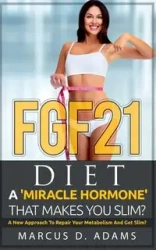 FGF21 - Diet - Marcus D. Adams