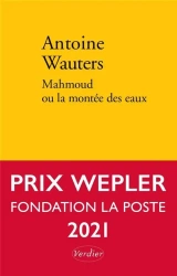 LF Wauters. Mahmoud ou la montee des eaux - Antoine Wauters