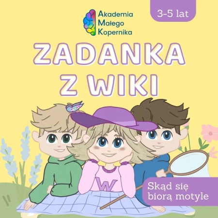 Zadanka z Wiki Skąd się biorą motyle - Opracowanie zbiorowe