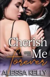 Cherish Me Forever - Kelly Alessa
