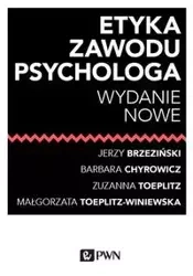 Etyka zawodu psychologa - Jerzy Brzeziński, Barbara Chyrowicz, Zuzanna Toeplitz, Małgorzata Toeplitz-Winiewska