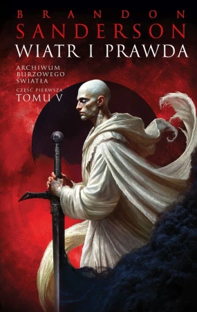 Archiwum Burzowego Światła T.5 Wiatr i Prawda - Brandon Sanderson