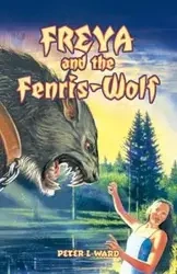 Freya and the Fenris-Wolf - Ward Peter L