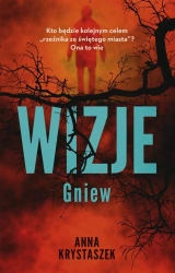 Wizje. Gniew - Anna Krystaszek
