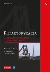 Refaktoryzacja. Ulepszanie struktury... w.2 - Martin Fowler