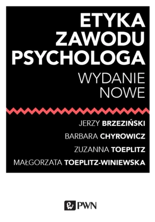 Etyka zawodu psychologa - Jerzy Brzeziński, Barbara Chyrowicz, Zuzanna Toeplitz, Małgorzata Toeplitz-Winiewska