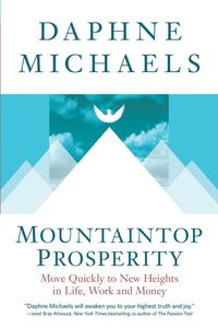 Mountaintop Prosperity - Daphne Michaels