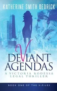 Deviant Agendas - Katherine Dedrick Smith