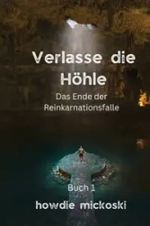 Verlasse die Höhle - Mickoski Howdie