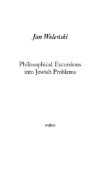 Philosophical Excursions into Jewish Problems - Jan Woleński,